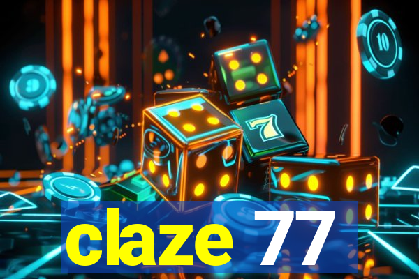 claze 77